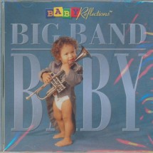BIG BAND BABY  Music CD for your Baby and Child