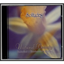 Natural Beauty Music CD, Pachelbel, Beethoven,Mozart, Solitudes